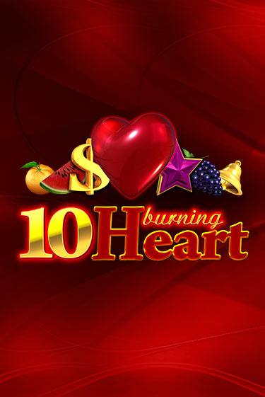 10 Burning Heart онлайн игра GMSlots | Gaminator без регистрации