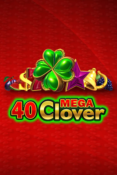 40 Mega Clover онлайн игра GMSlots | Gaminator без регистрации