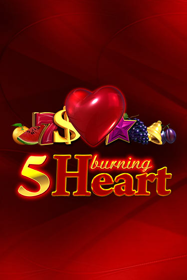 5 Burning Heart онлайн игра GMSlots | Gaminator без регистрации