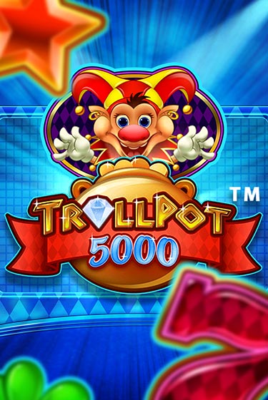 Trollpot 5000 онлайн игра GMSlots | Gaminator без регистрации