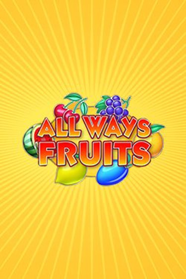 All Ways Fruits онлайн игра GMSlots | Gaminator без регистрации