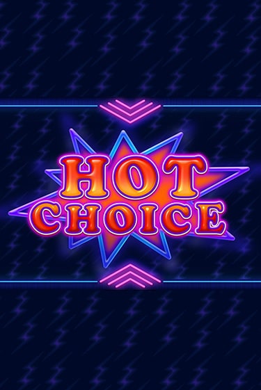 Hot Choice онлайн игра GMSlots | Gaminator без регистрации
